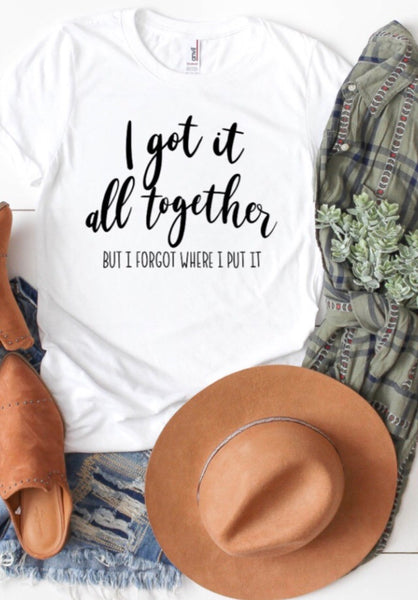 I Got It All Together Tee